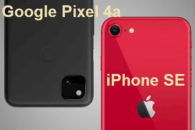 Google Pixel 4a Vs iPhone SE- Which One Offers Better Value To The Customers?