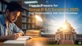Guide for preparing for Group B & C exams in 2025, highlighting top government job opportunities, with study materials and exam preparation tips.