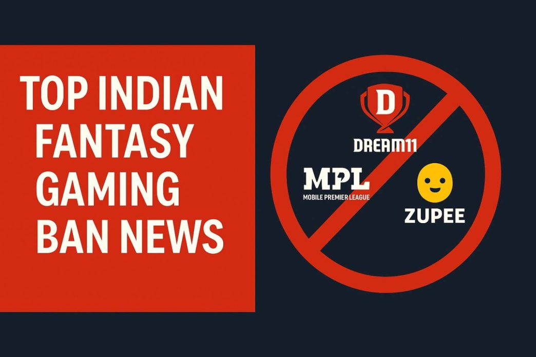 Top Indian fantasy gaming ban news 2025 Dream11 MPL Zupee My11Circle latest updates
